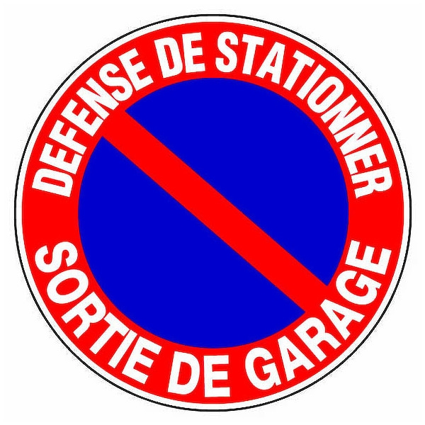 Panneau de signalisation défense de stationner sortie de garage - 300 mm - NOVAP - Compatible Universelle